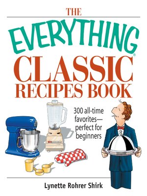 cover image of The Everything Classic Recipes Book